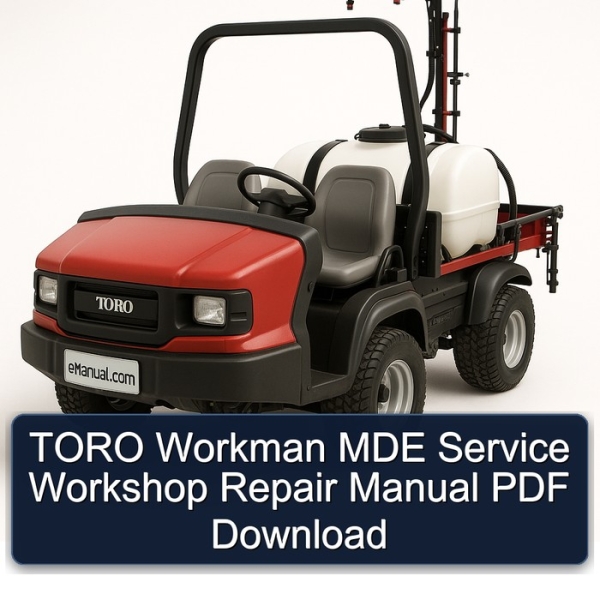 TORO Workman MDE Service Workshop Repair Manual PDF Download