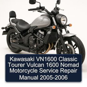 Kawasaki VN1600 Classic Tourer Vulcan 1600 Nomad Motorcycle Service Repair Manual 2005-2006