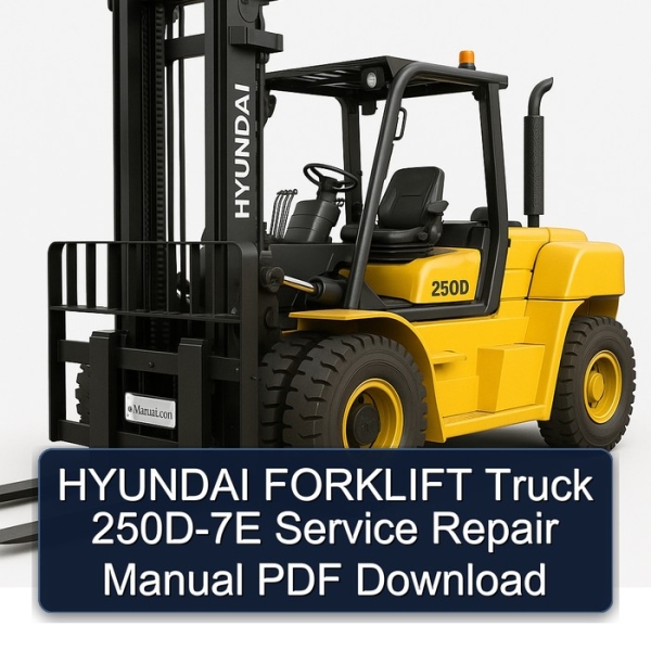 HYUNDAI FORKLIFT Truck 250D-7E Service Repair Manual PDF Download