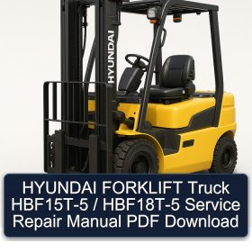 HYUNDAI FORKLIFT Truck HBF15T-5 / HBF18T-5 Service Repair Manual PDF Download
