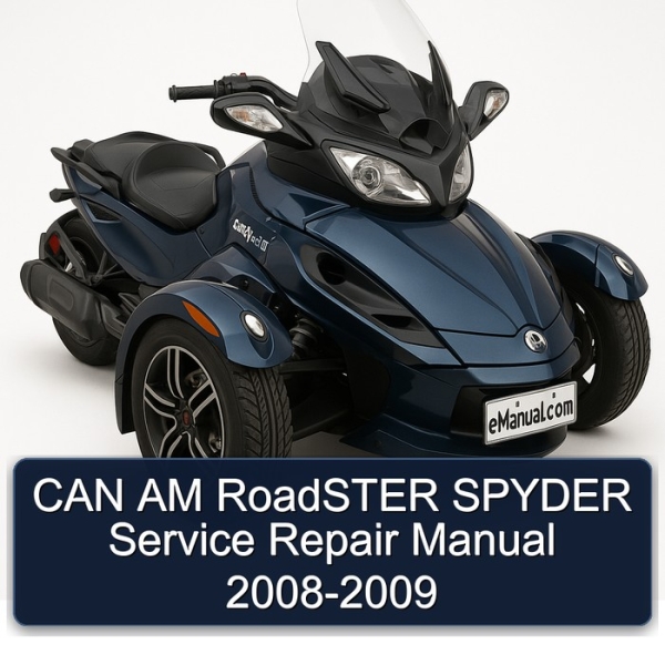 CAN AM RoadSTER SPYDER Service Repair Manual 2008-2009