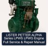 LISTER PETTER ALPHA Series LPWS LPWG Engine Full Service & Repair Manual