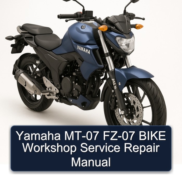 Yamaha MT-07 FZ-07 BIKE Workshop Service Repair Manual