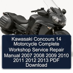 Kawasaki Concours 14 Motorcycle Complete Workshop Service Repair Manual 2007 2008 2009 2010 2011 2012 2013 PDF Download