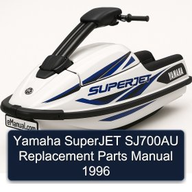 Yamaha SuperJET SJ700AU Replacement Parts Manual 1996