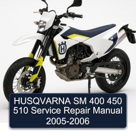 HUSQVARNA SM 400 450 510 Service Repair Manual 2005-2006