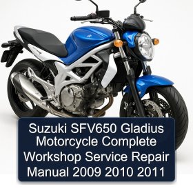 Suzuki SFV650 Gladius Motorcycle Complete Workshop Service Repair Manual 2009 2010 2011