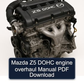 Mazda Z5 DOHC engine overhaul Manual PDF Download