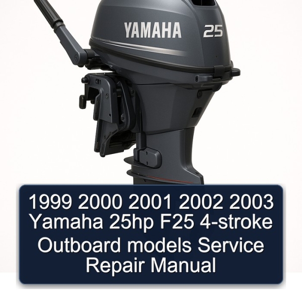 1999 2000 2001 2002 2003 Yamaha 25hp F25 4-stroke Outboard models Service Repair Manual