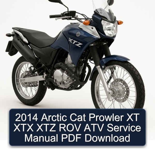 2014 Arctic Cat Prowler XT XTX XTZ ROV ATV Service Manual PDF Download