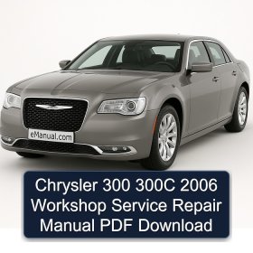 Chrysler 300 300C 2006 Workshop Service Repair Manual PDF Download