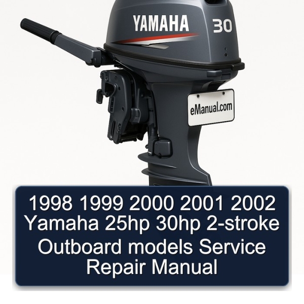 1998 1999 2000 2001 2002 Yamaha 25hp 30hp 2-stroke Outboard models Service Repair Manual