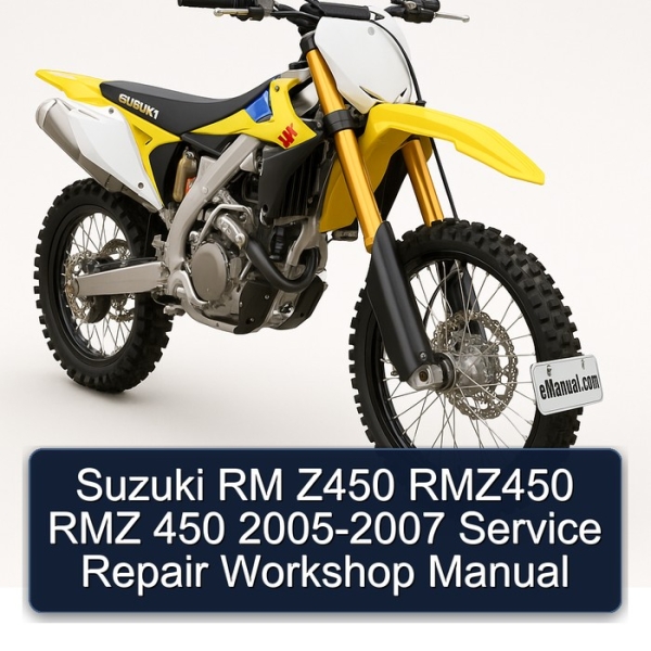 Suzuki RM Z450 RMZ450 RMZ 450 2005-2007 Service Repair Workshop Manual