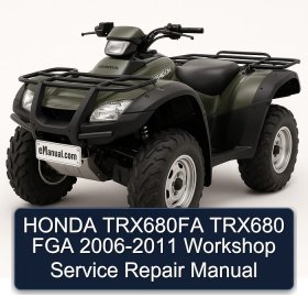 HONDA TRX680FA TRX680 FGA 2006-2011 Workshop Service Repair Manual
