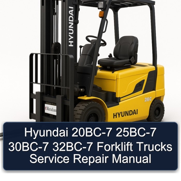 Hyundai 20BC-7 25BC-7 30BC-7 32BC-7 Forklift Trucks Service Repair Manual