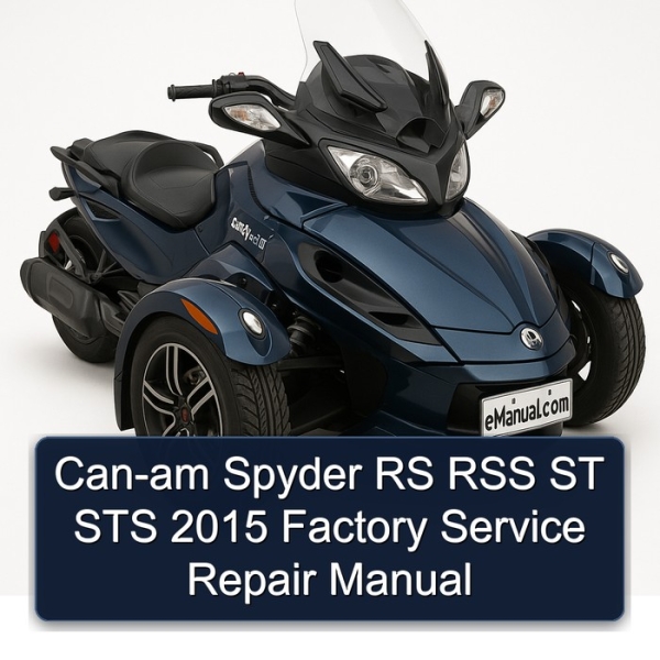 Can-am Spyder RS RSS ST STS 2015 Factory Service Repair Manual