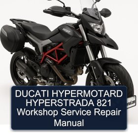 DUCATI HYPERMOTARD HYPERSTRADA 821 Workshop Service Repair Manual