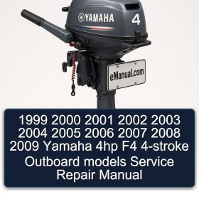 1999 2000 2001 2002 2003 2004 2005 2006 2007 2008 2009 Yamaha 4hp F4 4-stroke Outboard models Service Repair Manual