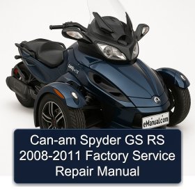 Can-am Spyder GS RS 2008-2011 Factory Service Repair Manual