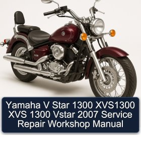 Yamaha V Star 1300 XVS1300 XVS 1300 Vstar 2007 Service Repair Workshop Manual