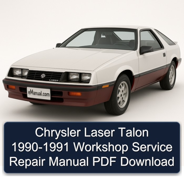 Chrysler Laser Talon 1990-1991 Workshop Service Repair Manual PDF Download