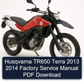 Husqvarna TR650 Terra 2013 2014 Factory Service Manual PDF Download