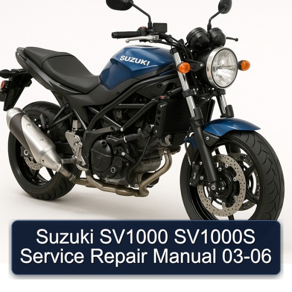 Suzuki SV1000 SV1000S Service Repair Manual 03-06