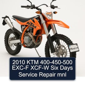 2010 KTM 400-450-500 EXC-F XCF-W Six Days Service Repair mnl
