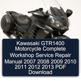 Kawasaki GTR1400 Motorcycle Complete Workshop Service Repair Manual 2007 2008 2009 2010 2011 2012 2013 PDF Download