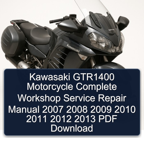 Kawasaki GTR1400 Motorcycle Complete Workshop Service Repair Manual 2007 2008 2009 2010 2011 2012 2013 PDF Download