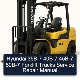 Hyundai 35B-7 40B-7 45B-7 50B-7 Forklift Trucks Service Repair Manual