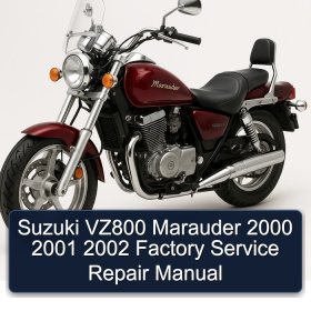 Suzuki VZ800 Marauder 2000 2001 2002 Factory Service Repair Manual