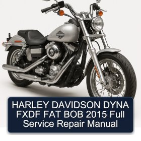 HARLEY DAVIDSON DYNA FXDF FAT BOB 2015 Full Service Repair Manual