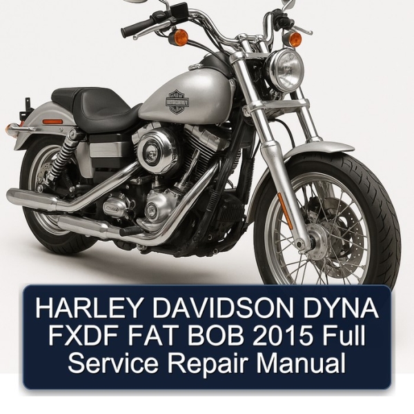 HARLEY DAVIDSON DYNA FXDF FAT BOB 2015 Full Service Repair Manual