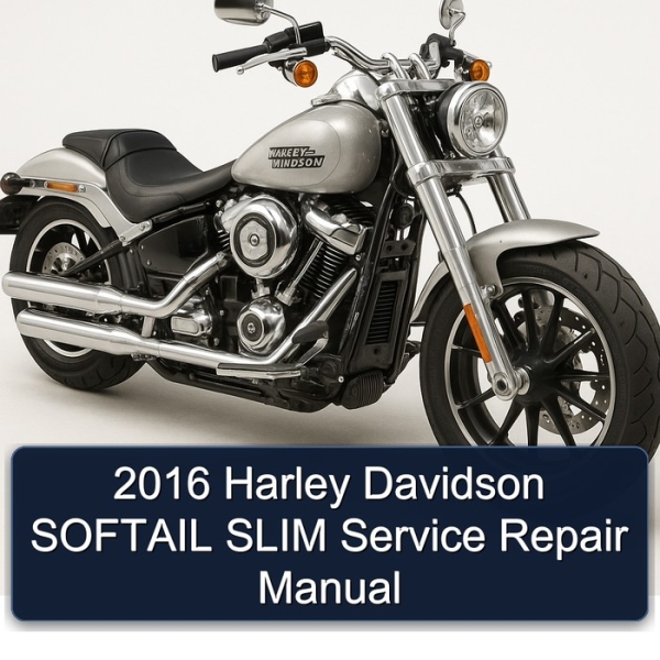 2016 Harley Davidson SOFTAIL SLIM Service Repair Manual
