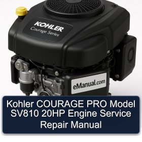 Kohler COURAGE PRO Model SV810 20HP Engine Service Repair Manual