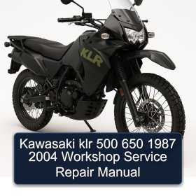 Kawasaki klr 500 650 1987 2004 Workshop Service Repair Manual