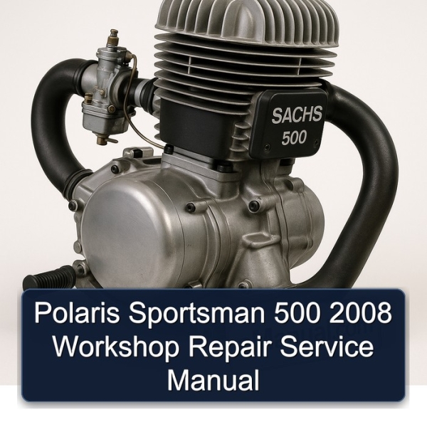 Polaris Sportsman 500 2008 Workshop Repair Service Manual