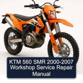 KTM 560 SMR 2000-2007 Workshop Service Repair Manual