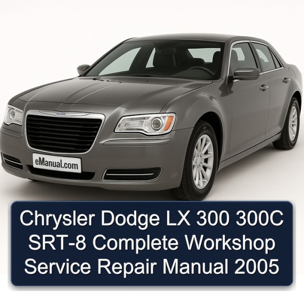 Chrysler Dodge LX 300 300C SRT-8 Complete Workshop Service Repair Manual 2005