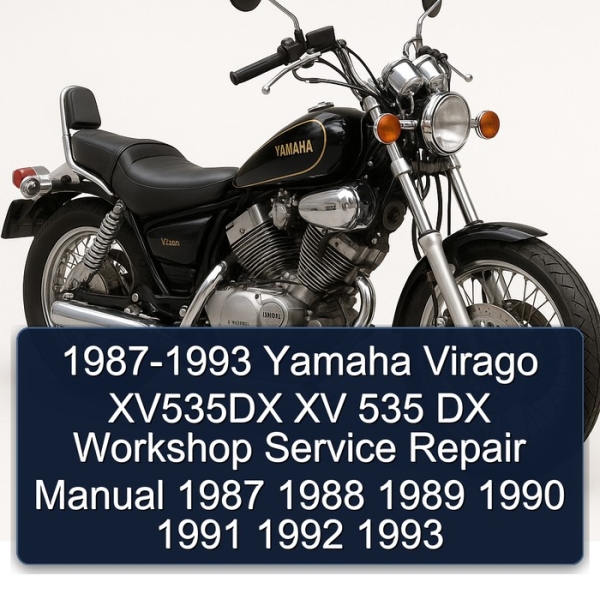1987-1993 Yamaha Virago XV535DX XV 535 DX Workshop Service Repair Manual 1987 1988 1989 1990 1991 1992 1993