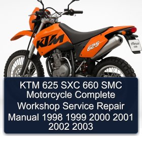 KTM 625 SXC 660 SMC Motorcycle Complete Workshop Service Repair Manual 1998 1999 2000 2001 2002 2003