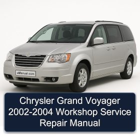 Chrysler Grand Voyager 2002-2004 Workshop Service Repair Manual