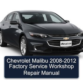 Chevrolet Malibu 2008-2012 Factory Service Workshop Repair Manual