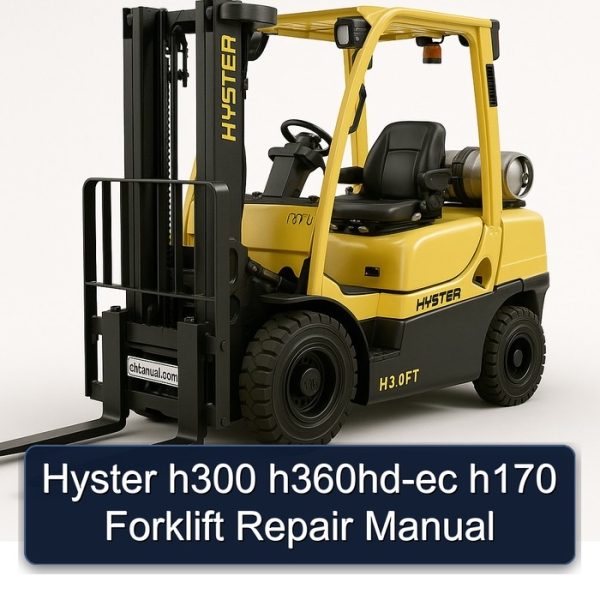 Hyster h300 h360hd-ec h170 Forklift Repair Manual