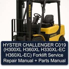 HYSTER CHALLENGER C019 (H300XL H360XL H330XL-EC H360XL-EC) Forklift Service Repair Manual + Parts Manual