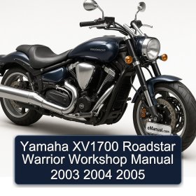 Yamaha XV1700 Roadstar Warrior Workshop Manual 2003 2004 2005