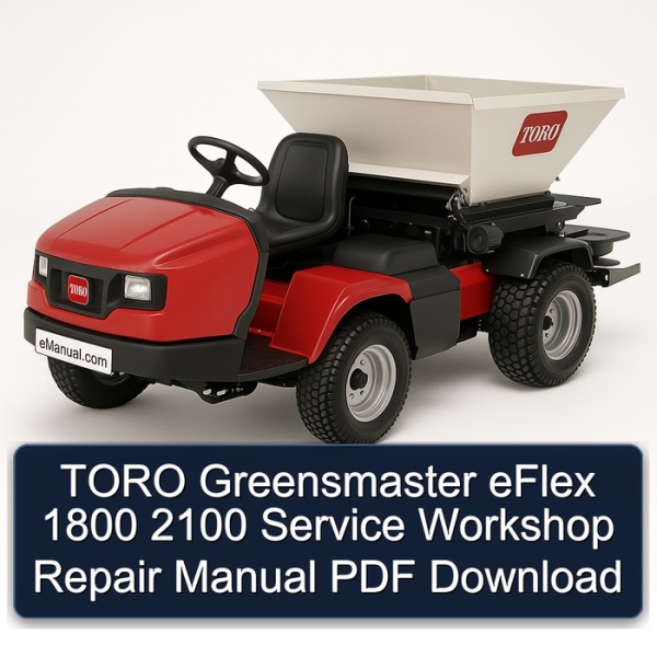 TORO Greensmaster eFlex 1800 2100 Service Workshop Repair Manual PDF Download