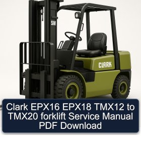 Clark EPX16 EPX18 TMX12 to TMX20 forklift Service Manual PDF Download