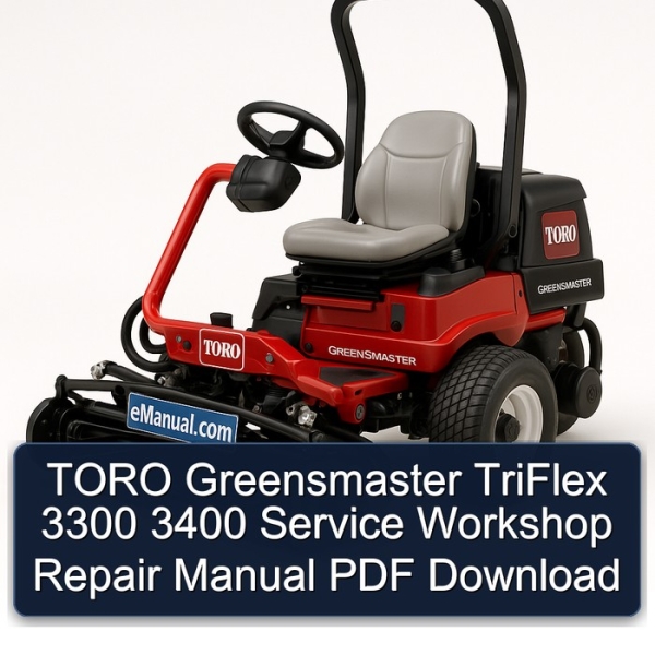 TORO Greensmaster TriFlex 3300 3400 Service Workshop Repair Manual PDF Download